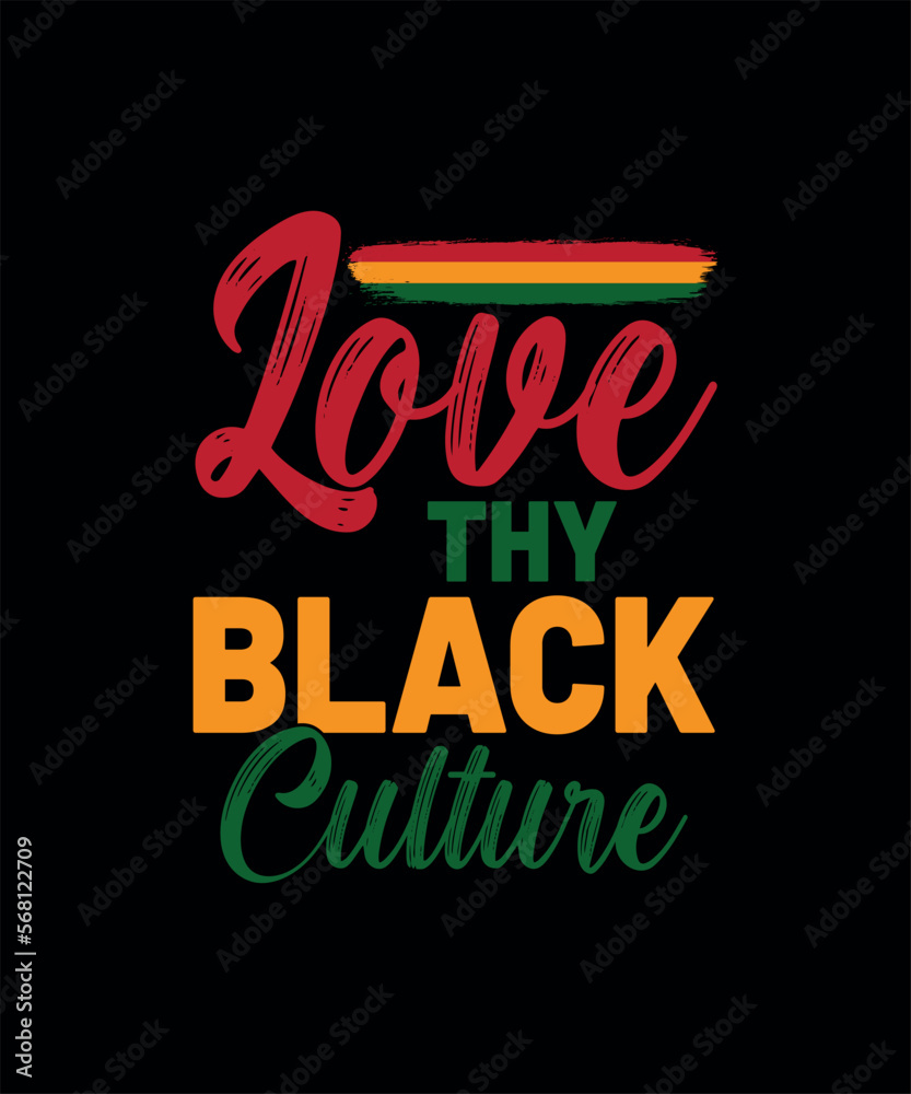 Love thy black culture black history t shirts