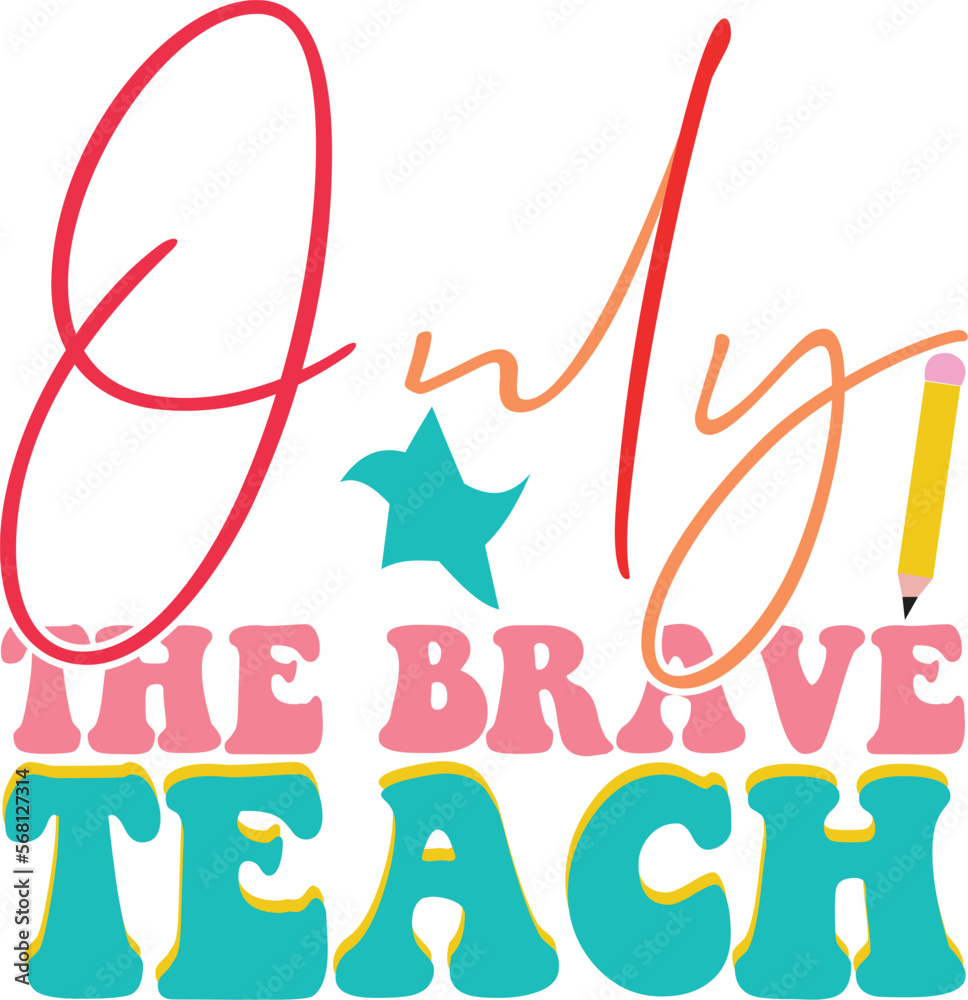 Obraz premium only the brave teach