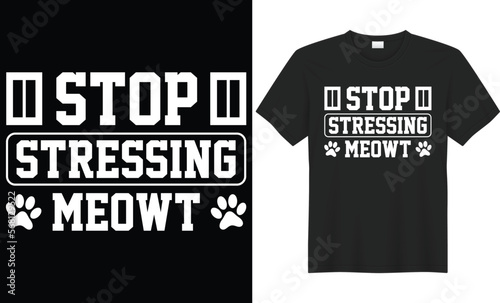 Stop stressing meowt typography vector t-shirt design. Perfect for print items and bags, posters, gift, mugs, cards, banner, Handwritten vector illustration. Isolated on black background