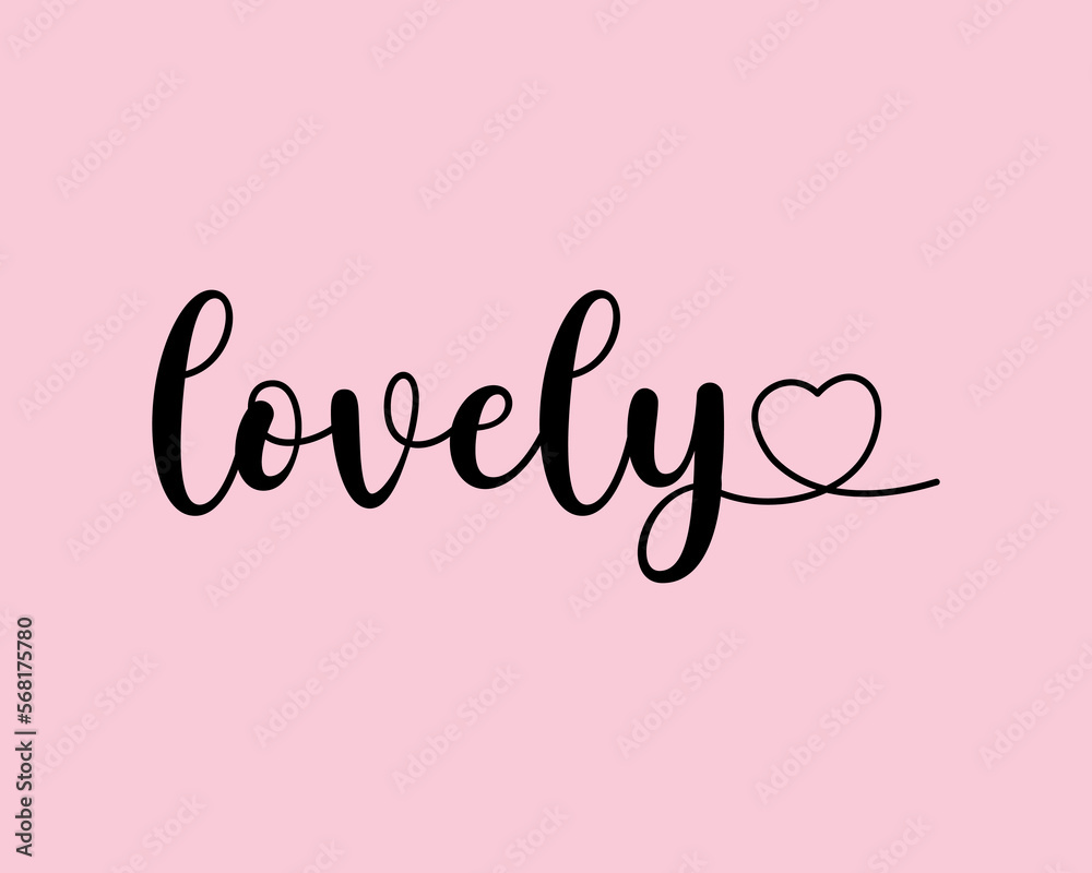 Handwritten decorative slogan with cute heart shape, vector illustration for fashion, card, poster and sticker designs