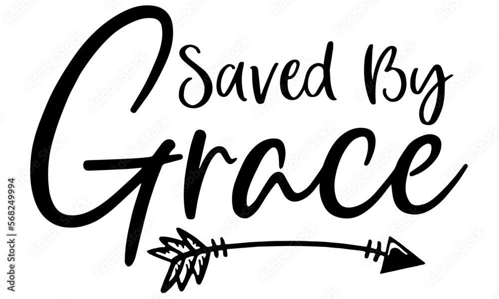 His Grace Is Enough SVG, Saved by Grace svg, Grace upon Grace SVG