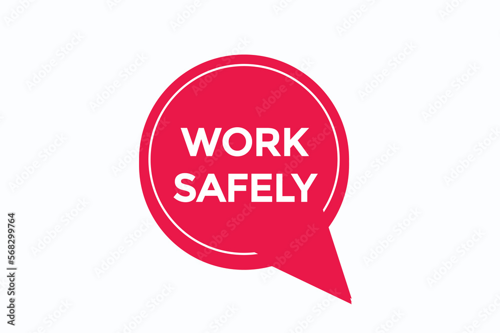 work safely button vectors.sign label speech bubble work safely
work safely button vectors.sign label speech bubble work safely