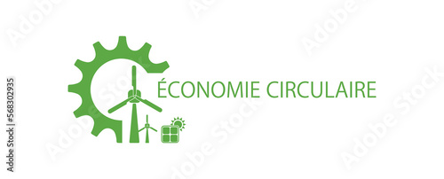 économie circulaire text on white background. circular economy in french language.	