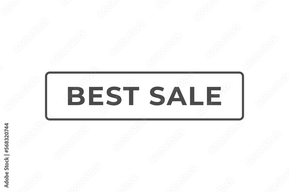 Best Sale Button. web template, Speech Bubble, Banner Label Best Sale. sign icon Vector illustration Best Sale Button. web template, Speech Bubble, Banner Label Best Sale. sign icon Vector illustration