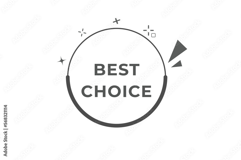 Best Choice Button. web template, Speech Bubble, Banner Label Best Choice.  sign icon Vector illustration
