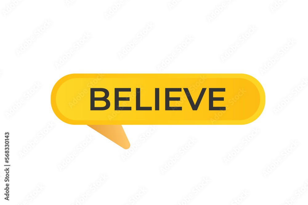 Believe Button. web template, Speech Bubble, Banner Label Believe. sign icon Vector illustration Believe Button. web template, Speech Bubble, Banner Label Believe. sign icon Vector illustration