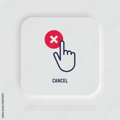 Cancel thin line icon: hand clicks button with cross mark. Rejected, declined. Modern vector illustration.