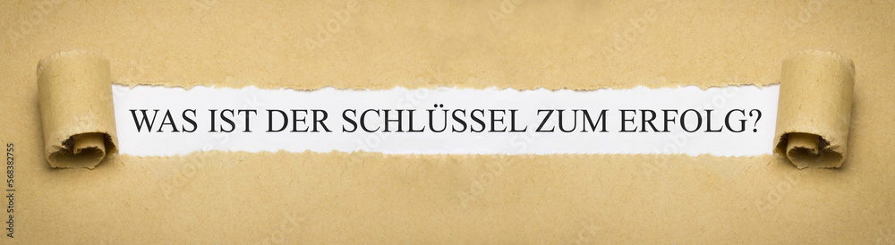 Was ist der Schlüssel zum Erfolg? Was ist der Schlüssel zum Erfolg?