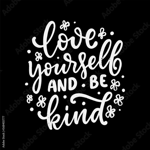 Inspirational quote about Love Yourself. Modern calligraphy. Brush painted letters, vector