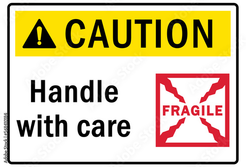 Shipping and storage sign and labels fragile handle with care