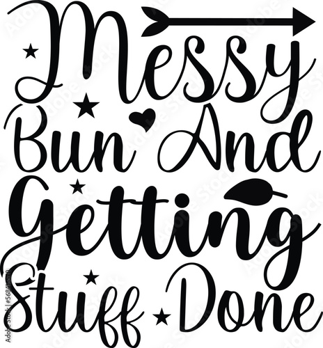 messy bun and getting stuff done