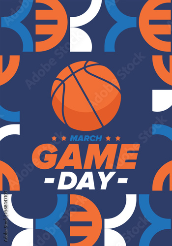 Game Day. Basketball football playoff in March. Super sport party in United States. Final games of season tournament. Professional team championship. Ball for basketball. Sport poster. Vector