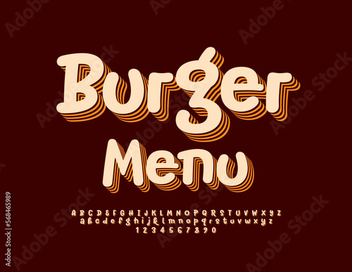Vector bright Bannere Burger Menu for Cafe and Restaurant. Creative layered Font. Artistic Alphabet Letters and Numbers