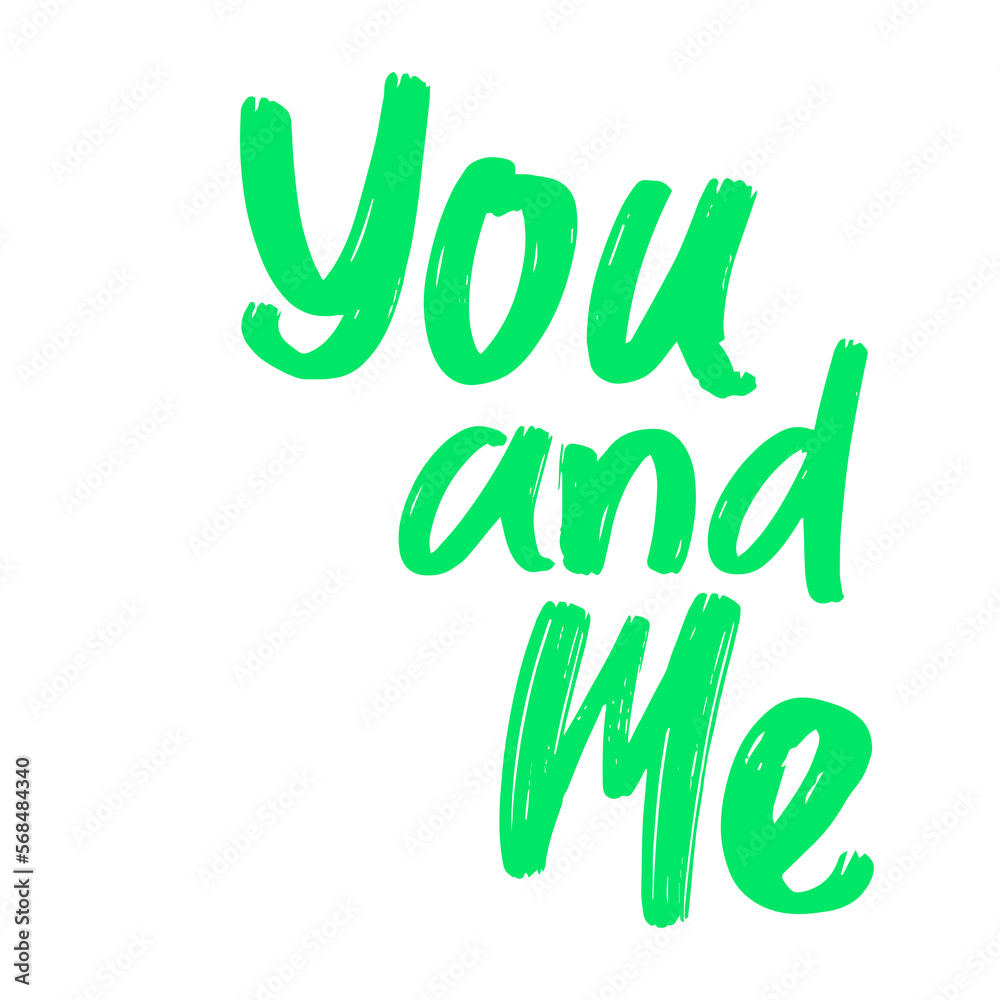 Fototapeta premium You and Me Brush lettering on Transparent Background