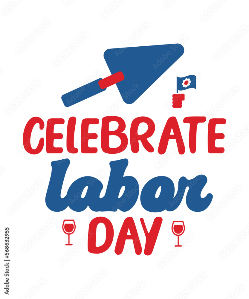 Labor Day, Happy Labor Day,Labor svg,Labor Day 2023, Happy Labor Day