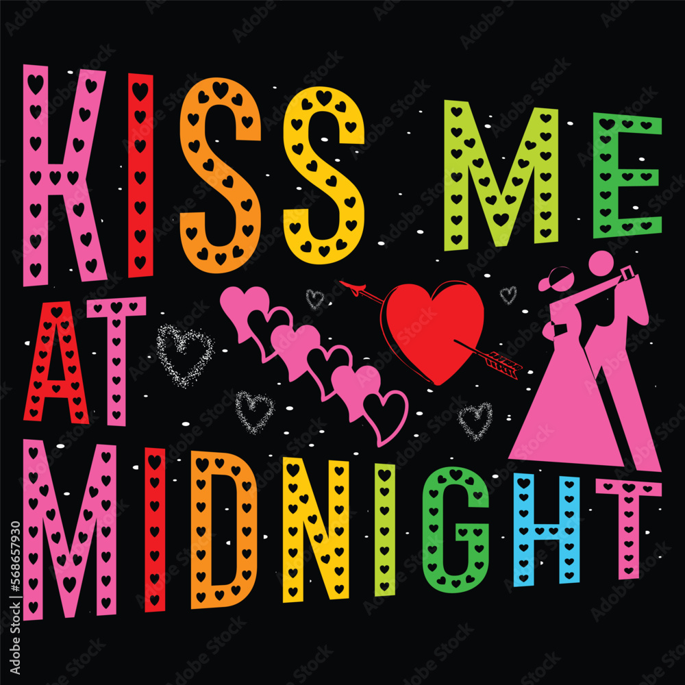 Kiss Me At Midnight Valentine Day SVG Sublimation T-Shirt Vector Graphic.