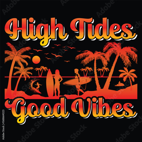 Photos High Tides Good Vibes Summer SVG Sublimation Graphic T-Shirt Design