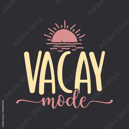 Vacay Mode