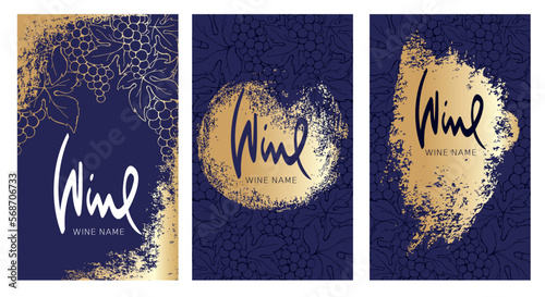 Collection labels for wine. Vector illustration, set of backgrounds with grapes and gold strokes.