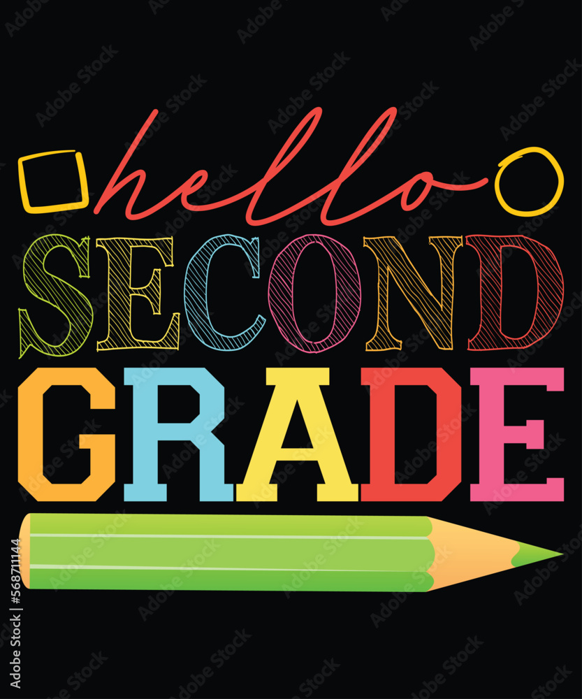Hello Second Grade, Happy back to school day shirt print template,
 typography design for kindergarten pre k preschool,
 last and first day of school, 100 days of school shirt