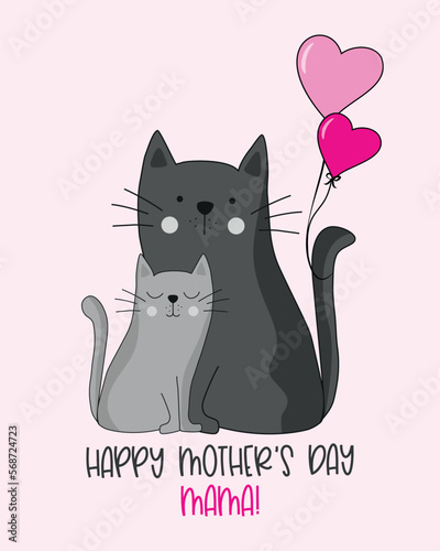 Happy Mother's Day Mama - Cute mama cat with balloons and little kitty hand drawn vector illustrartion. Good for greeting card, poster, label, textile print, and other gifts design.