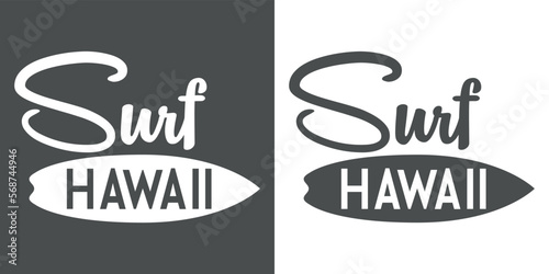 Logo destino de vacaciones. Letras de la palabra Surf en texto manuscrito con silueta de tabla de surf con palabra Hawaii