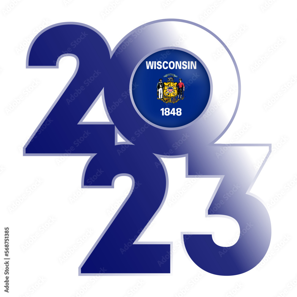2023 banner with Wisconsin state flag inside. Vector illustration. 2023 banner with Wisconsin state flag inside. Vector illustration.
