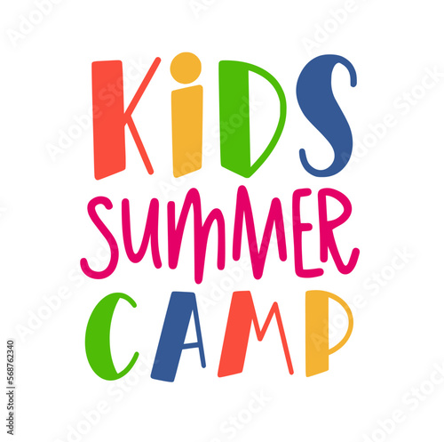 Kids summer camp. Colorfull illustration. Summer camp template poster, flyer, banner. Kids fun vector illustration. Hand drawn lettering typography text. Summer camp letters logo for print design.