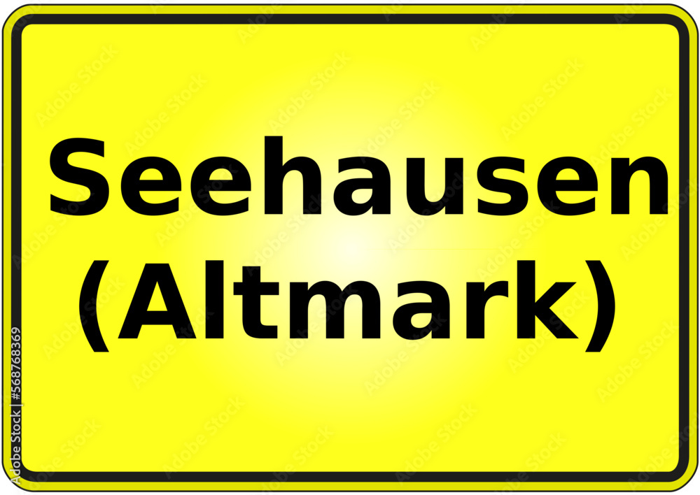 Stadteingangsschild Deutschland Stadt Seehausen (Altmark) Stadteingangsschild Deutschland Stadt Seehausen (Altmark)