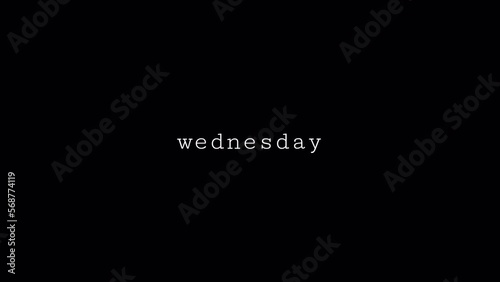 Wednesday 4K Video. Day of week with transparent background. Alpha channel. Wednesday lettering.
