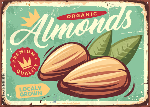 Organic almonds retro metal sign advertisement. Vector vintage food snacks poster advertise.