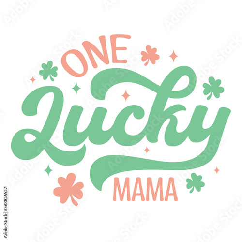 one lucky mama, st patricks day t shirt