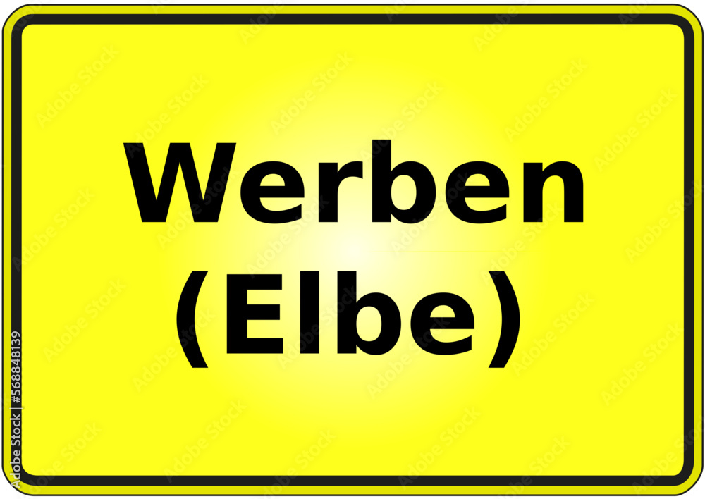 Stadteingangsschild Deutschland Stadt Werben (Elbe) Stadteingangsschild Deutschland Stadt Werben (Elbe)