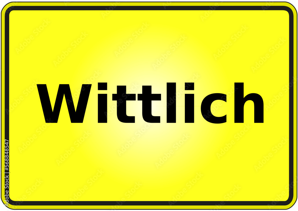 Stadteingangsschild Deutschland Stadt Wittlich Stadteingangsschild Deutschland Stadt Wittlich