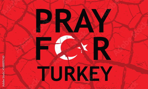 Pray for Turkey. Turkey is under earthquake. Turkey flag banner for awareness message.