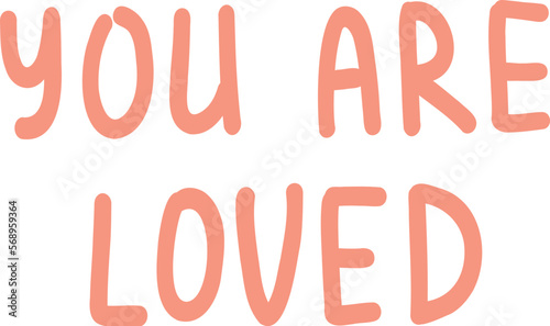 Cute colorful You Are Loved. Childish flat vector illustration collection. Weather forecast, meteorology. Rainy, cloud, sunny isolated on white background. T shirt print design element