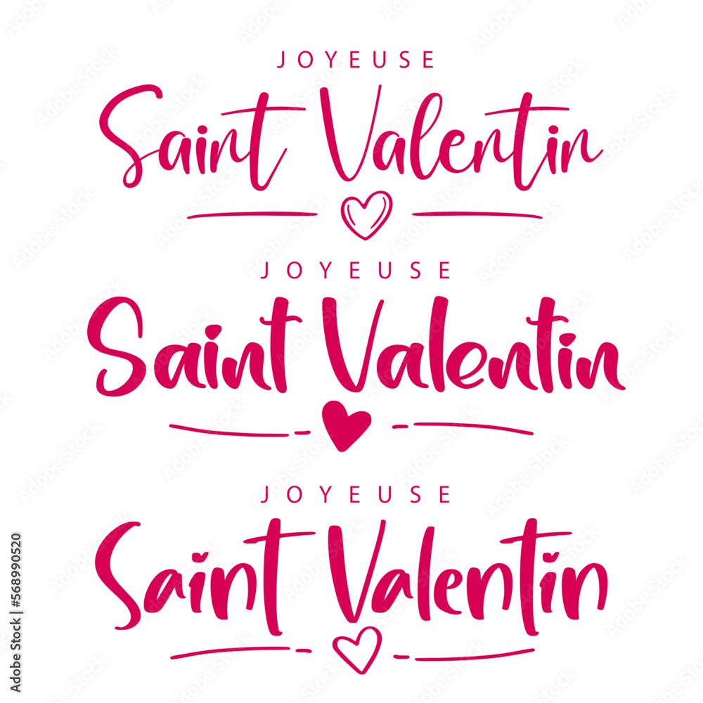 Set of Happy Valentine's Day lettering in French (Joyeuse Saint Valentin) with heart. Vector illustration. Isolated on white background