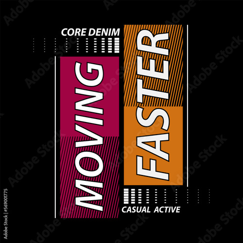 moving faster slogan text vector design