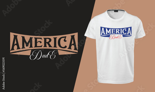 America dude , America dude t shirt design , t shirt , t shirt design , typography , typography t shirt design , SVG , SVG design