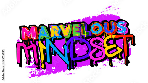Marvelous Mindset. Graffiti tag. Abstract modern street art decoration performed in urban painting style.