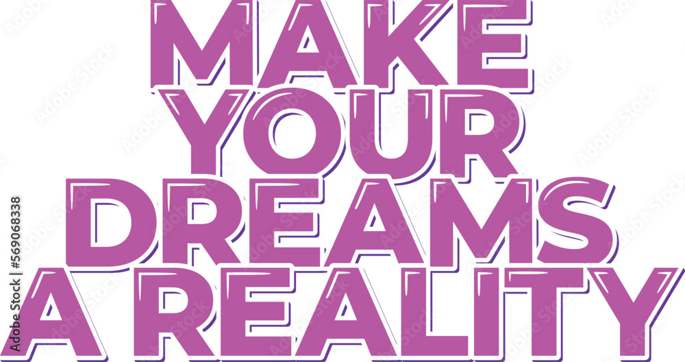 Make Your Dreams a Reality bold fuschia lettering illustration