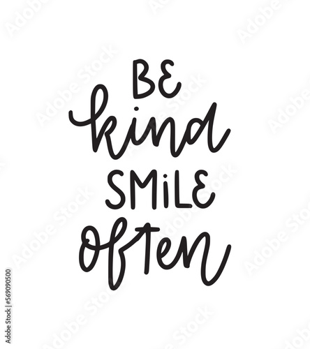 Be kind  smile often. Mental health inspirational graphic design postcard. Hand-written vector phrase Modern brush calligraphy cute design element. Vector typography illustration