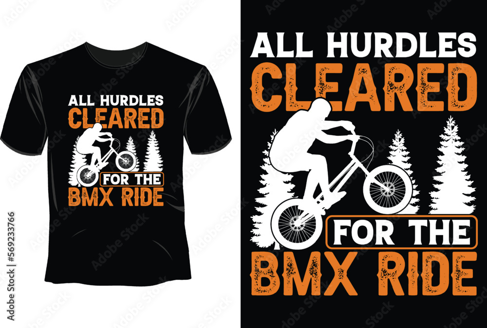 All hurdles cleared for the bmx ride, BMX Bike T-Shirt Design