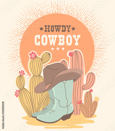 Cowboy boots and cactuses American desert Countryside with howdy text on sun background illustration. Vintage Western color illustration cowboy boots and hat in tender colors style. Vector Country far