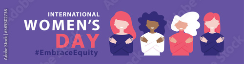 Womans international day. 8th march. Embrace Equity. EmbraceEquity campaign. Stand up against discrimination and stereotype