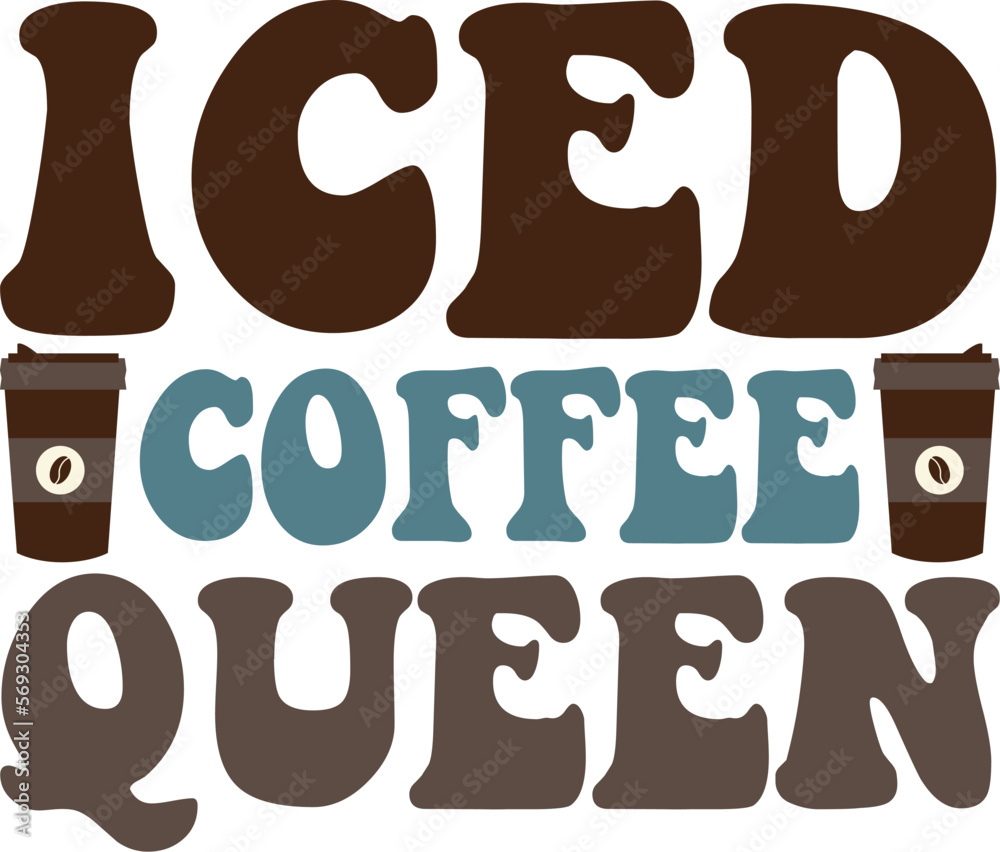Iced coffee queen vector arts Iced coffee queen vector arts