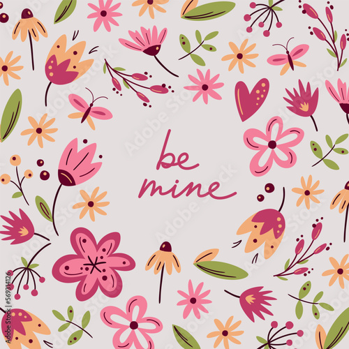 Be mine. Romantic greeting card with lettering and scandinavian flowers in light colours. Valentine's Day floral greeting cards, poster, social media post or banner template
