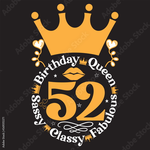 Birthday queen 52 sassy classy fabulous svg design