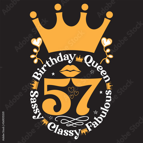 Birthday queen 57 sassy classy fabulous svg design