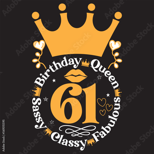  Birthday queen 61 sassy classy fabulous svg design